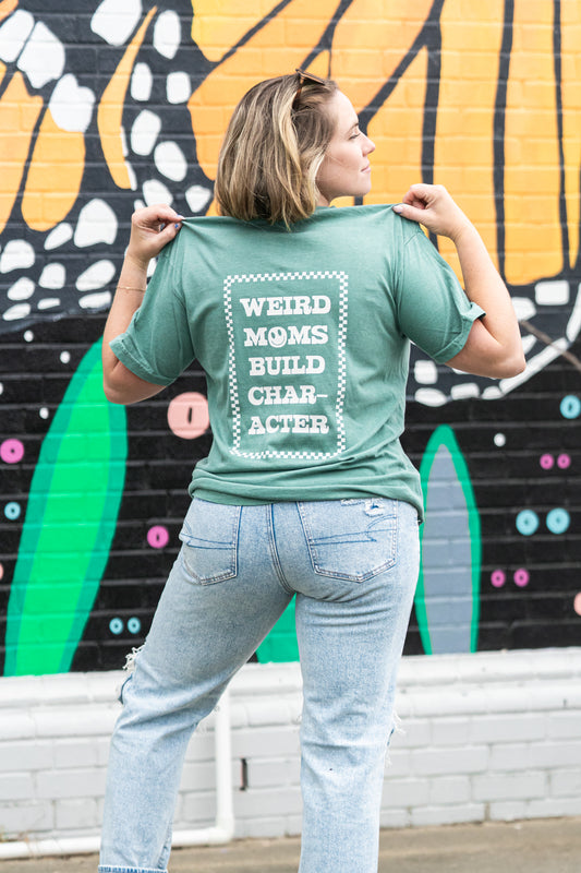 Weird Moms Build Character (Front, Back) - Tee (Green)