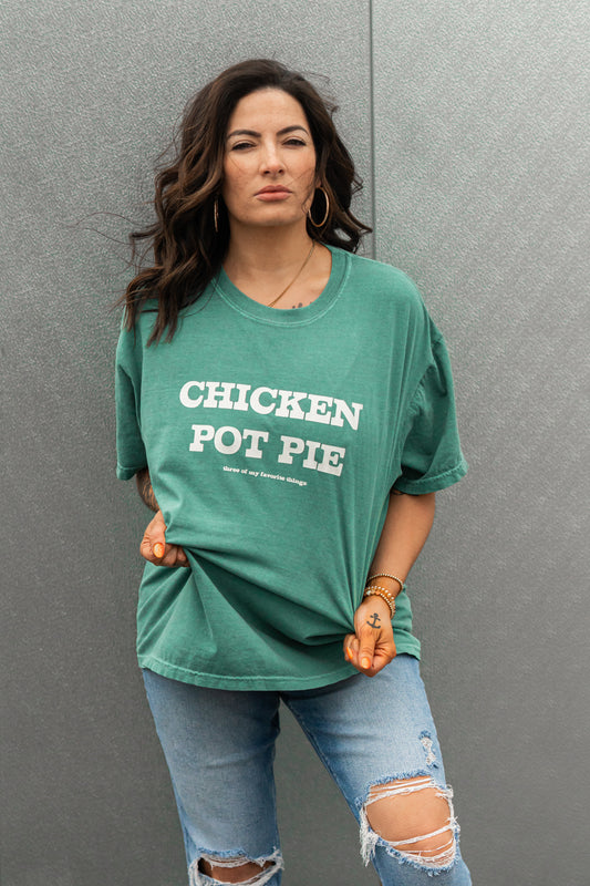 Chicken Pot Pie (Three Of My Favorite Things) - Tee (Green)