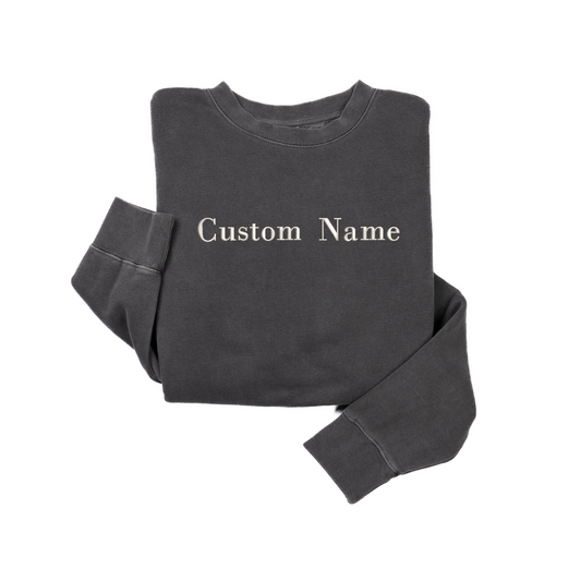 Custom Embroidered Name - Vintage Wash Sweatshirt (Charcoal)