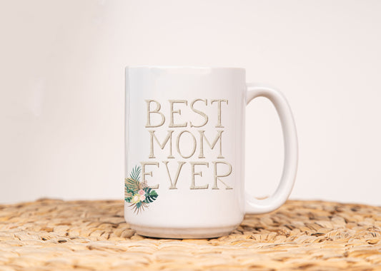 Boho Best Mom Ever - Coffee Mug (White)