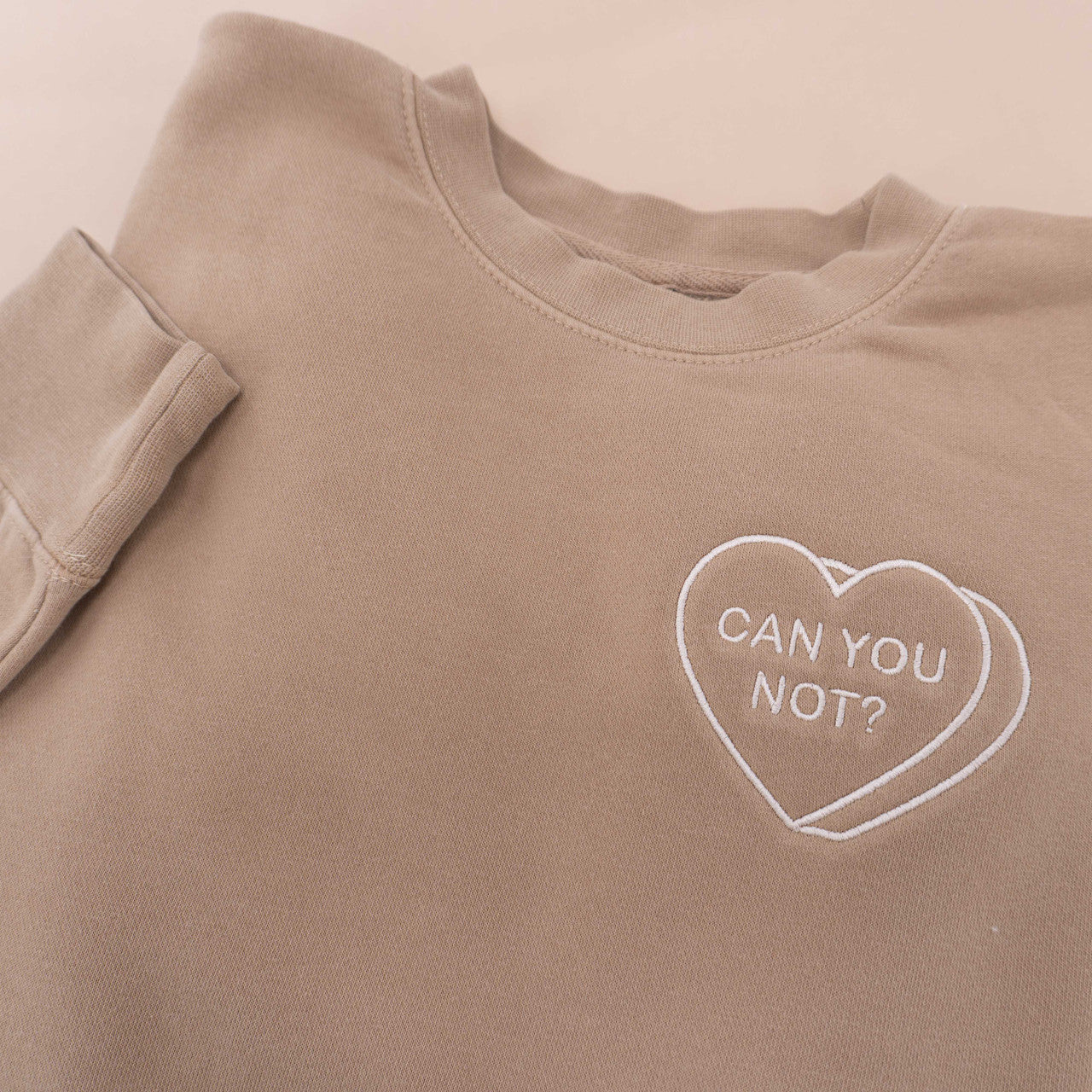 Can You Not? - Embroidered Sweatshirt (Tan)