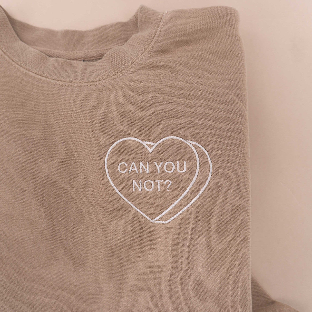 Can You Not? - Embroidered Sweatshirt (Tan)