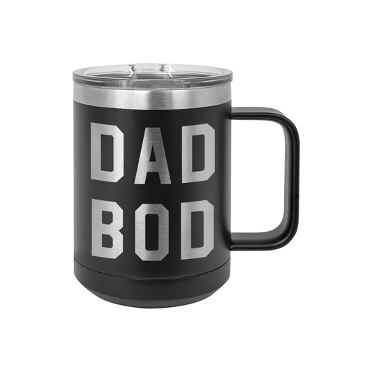 Dad Bod - 15oz Coffee Mug Tumbler