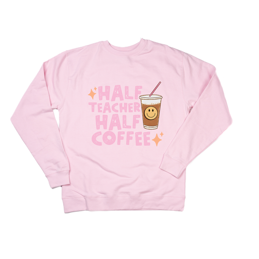 Half Teacher Half Coffee - Sweatshirt (Light Pink)