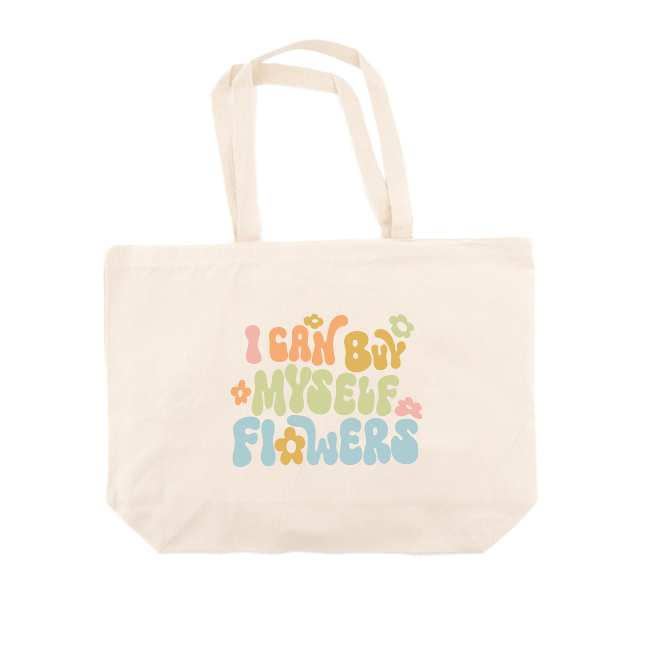 I Can Buy Myself Flowers - Tote (Natural)