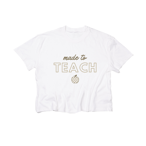 Made to Teach - Cropped Tee (White)