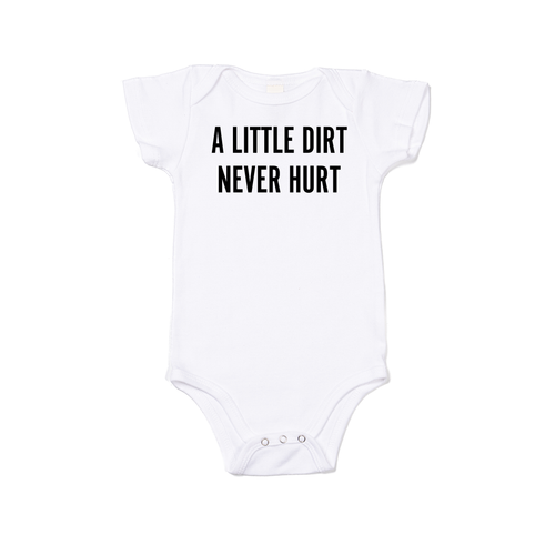 A Little Dirt Never Hurt (Black) - Bodysuit (White, Short Sleeve)
