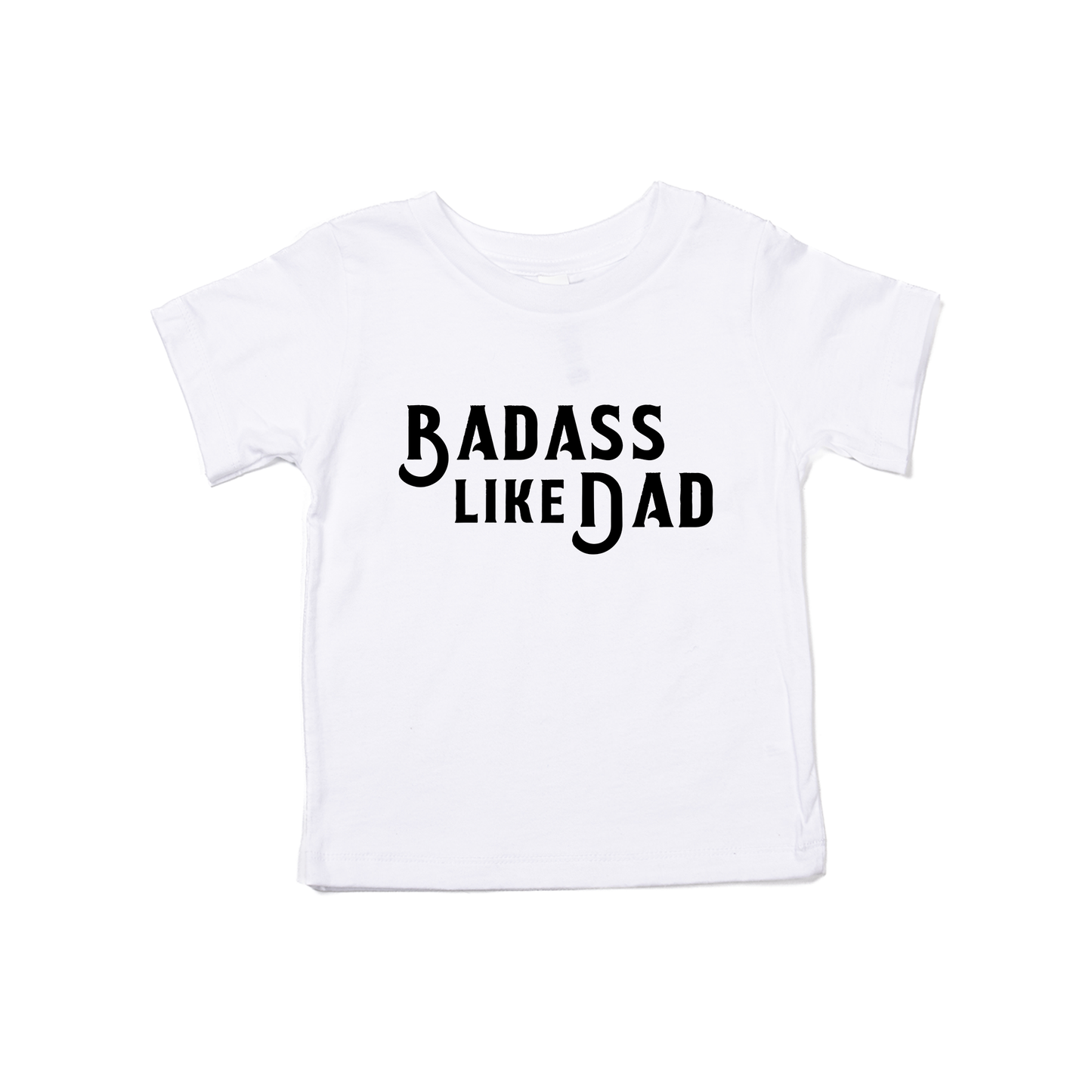 Badass Like Dad (Black) - Kids Tee (White)