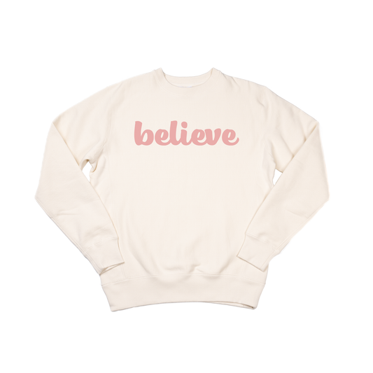 Believe (Thick Cursive, Pink) - Heavyweight Sweatshirt (Natural)