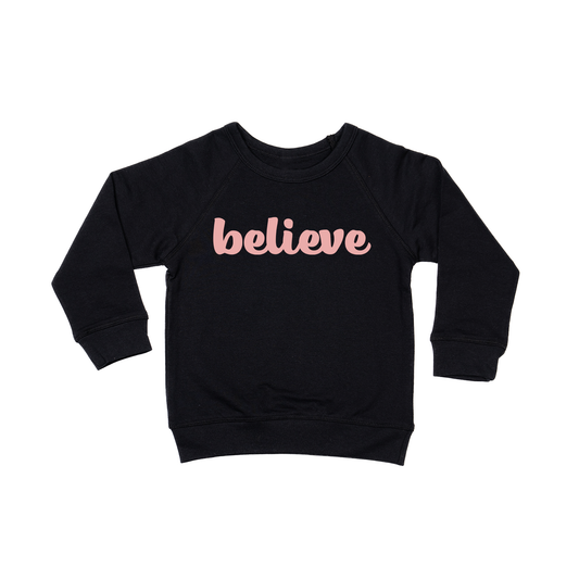 Believe (Thick Cursive, Pink) - Kids Sweatshirt (Black)