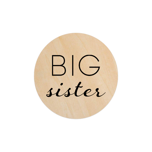 Big Sister - 5" Wooden Disc