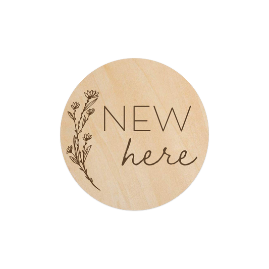 Blossom - New Here (Baby Announcement) - 5" Wooden Disc