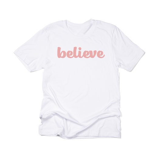 Believe (Thick Cursive,  Pink) - Tee (White)