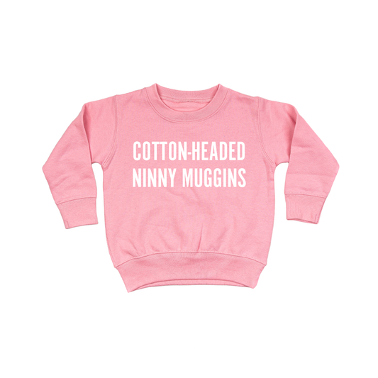Cotton-Headed Ninny Muggins (White) - Kids Sweatshirt (Pink)