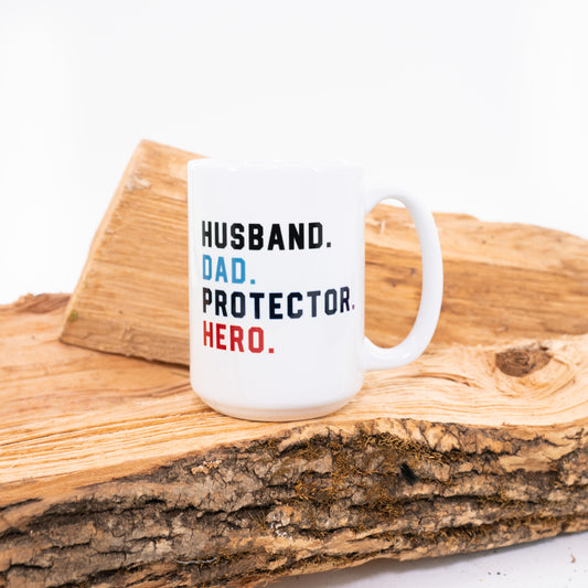 Husband. Dad. Protector. Hero. - Coffee Mug (White)
