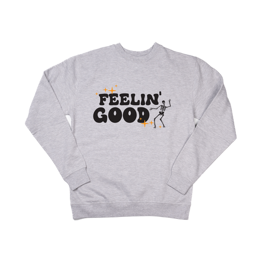 Feelin' Good Skeleton - Sweatshirt (Heather Gray)
