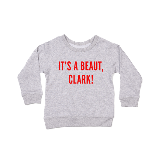 It's a Beaut, Clark! (Red) - Kids Sweatshirt (Heather Gray)