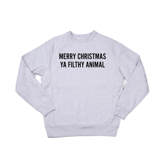 Merry Christmas Ya Filthy Animal (Version 1, Black) - Heavyweight Sweatshirt (Heather Gray)