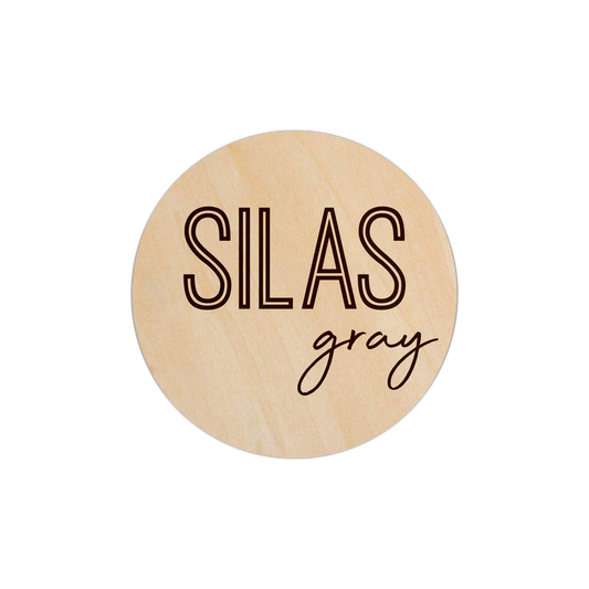 Silas Gray - Custom Name - 5" Wooden Disc