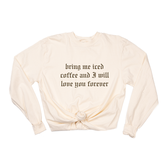 Bring Me Iced Coffee and I Will Love You Forever (Brown) - Tee (Vintage Natural, Long Sleeve)