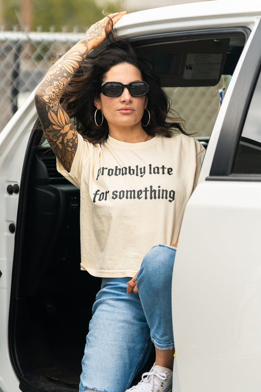 Probably Late For Something - Cropped Tee (Vintage Natural)