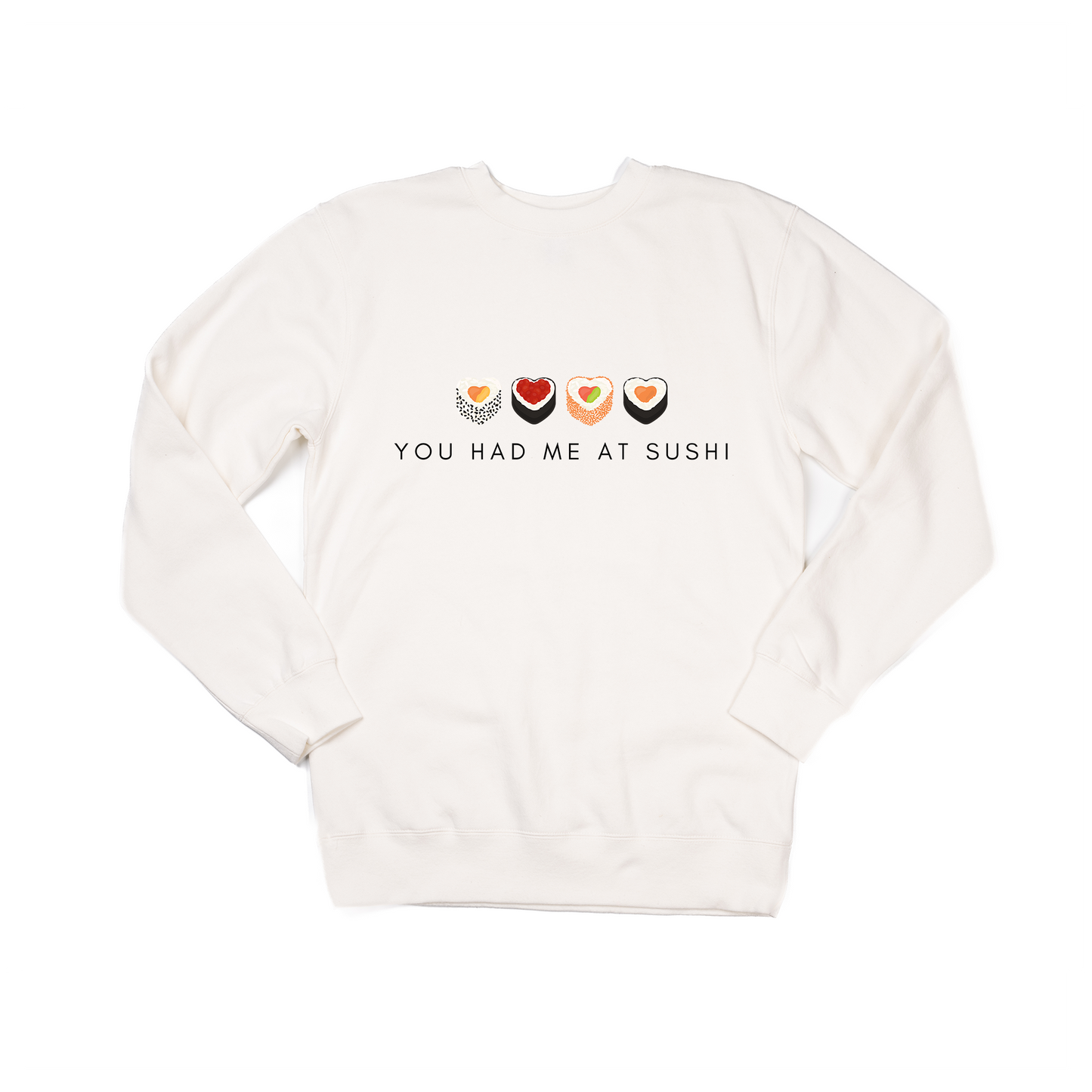 You Had Me At Sushi - Sweatshirt (Creme)