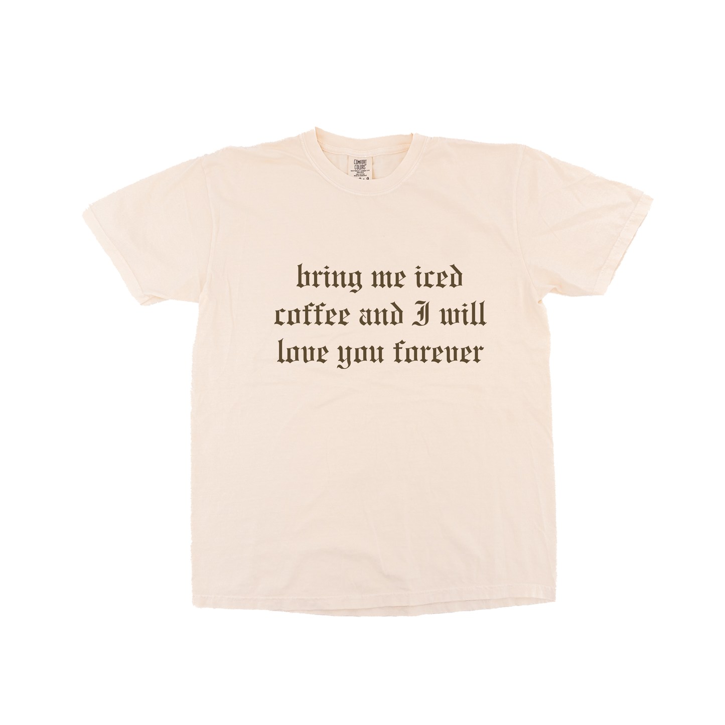 Bring Me Iced Coffee and I Will Love You Forever (Brown) - Tee (Vintage Natural, Short Sleeve)