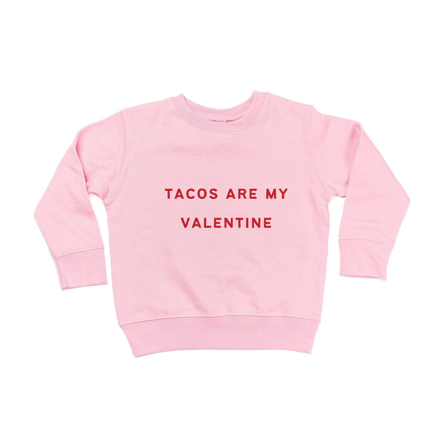 Tacos Are My Valentine (Red) - Kids Sweatshirt (Pink)