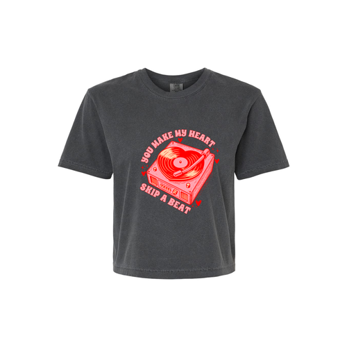 You Make My Heart Skip A Beat - Cropped Tee (Smoke)