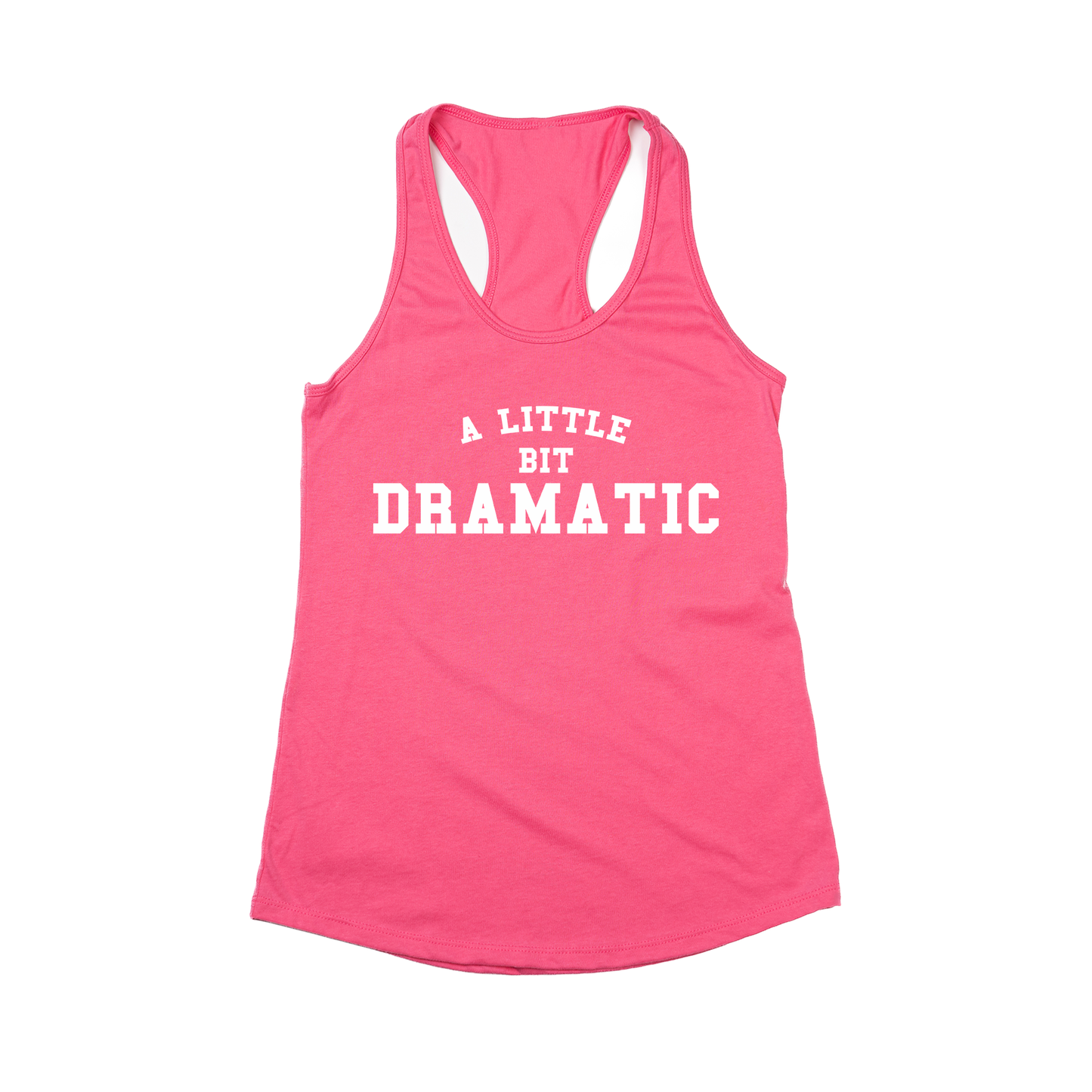 A Little Bit Dramatic (White) - Women's Racerback Tank Top (Hot Pink)