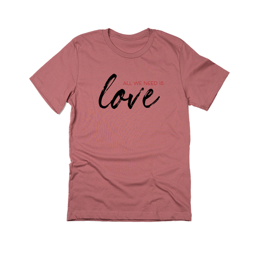 All We Need is Love - Tee (Mauve)