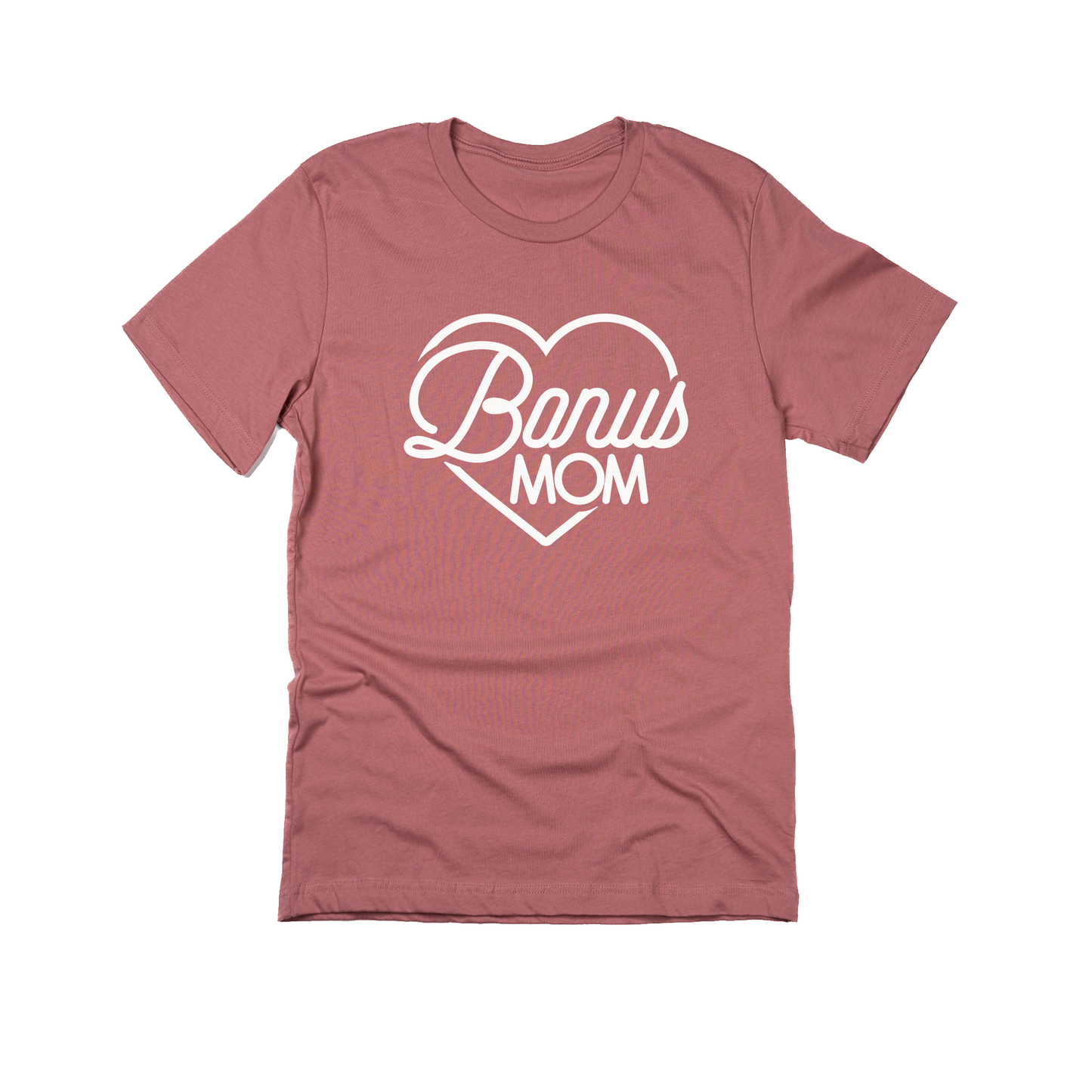 Bonus Mom Heart (White, Across Front) - Tee (Mauve)