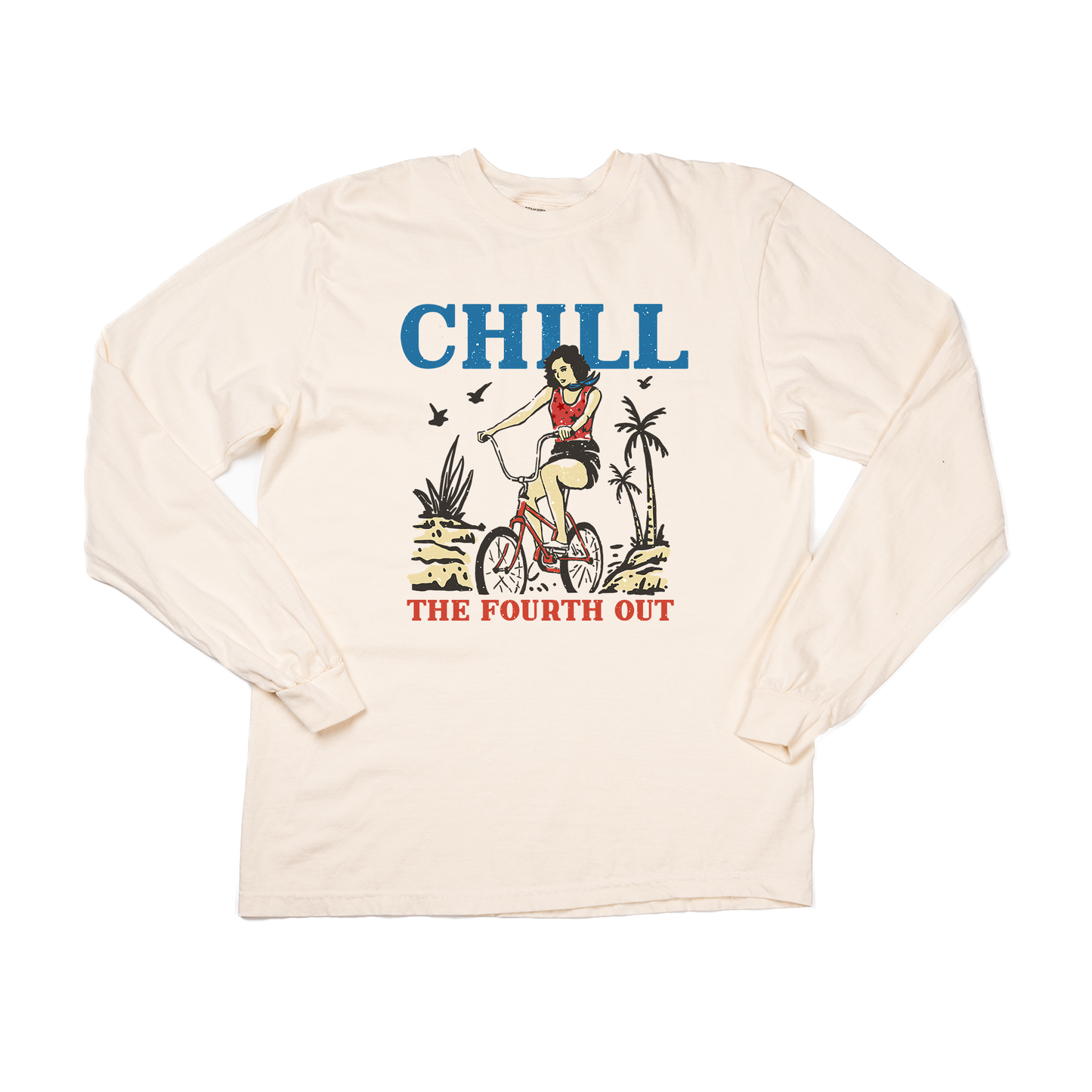 Chill the Fourth Out - Tee (Vintage Natural, Long Sleeve)