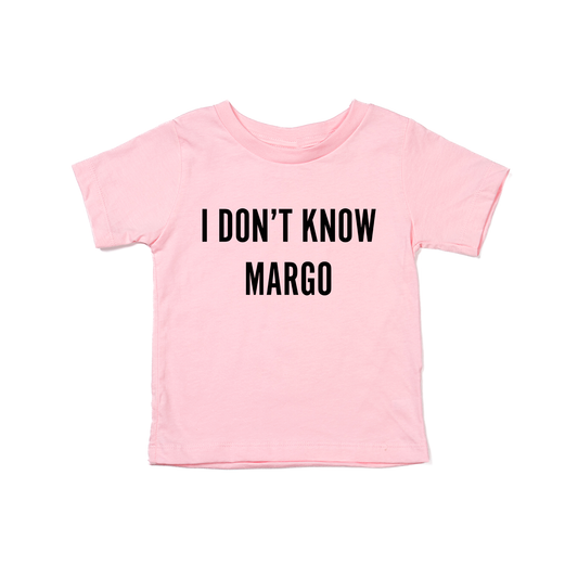 I Don't Know Margo (Black) - Kids Tee (Pink)
