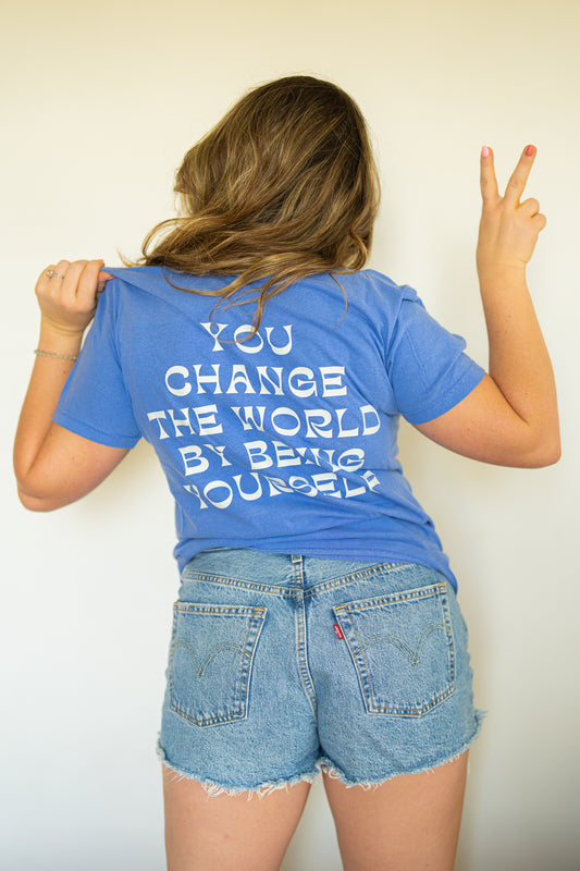 You Change the World by Being Yourself (Front, Back) - Tee (Faded Blue)