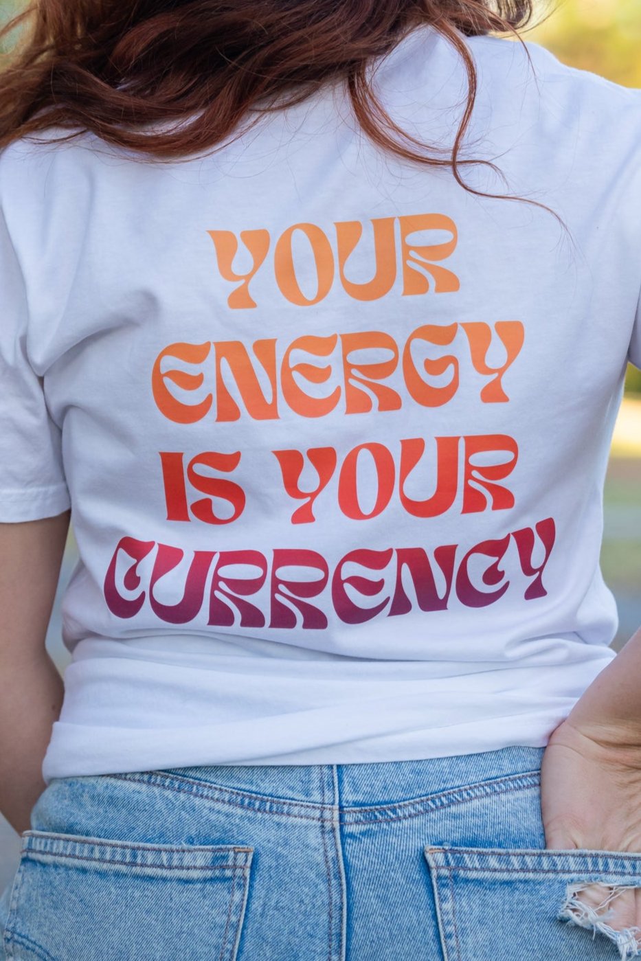 Your Energy Is Your Currency - Tee (White)