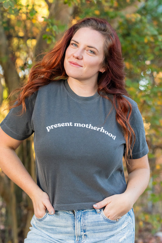 Present Motherhood - Cropped Tee (Smoke)