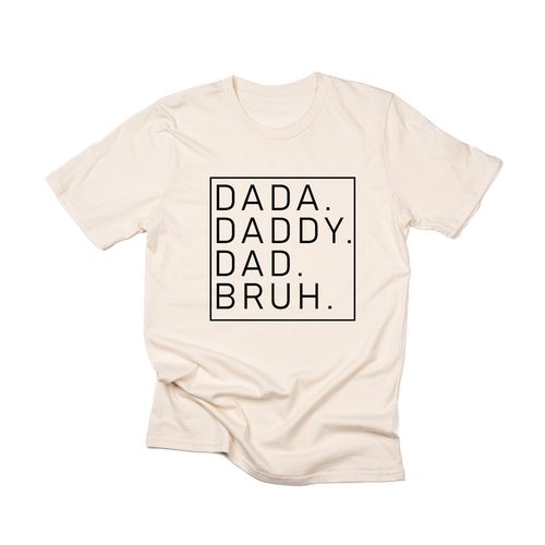 Dada. Daddy. Dad. Bruh. (Black) - Tee (Natural)