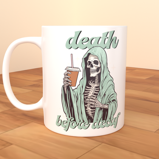 Death Before Decaf - Coffee Mug (All White)