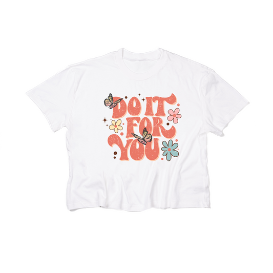 Do It For You - Cropped Tee (White)