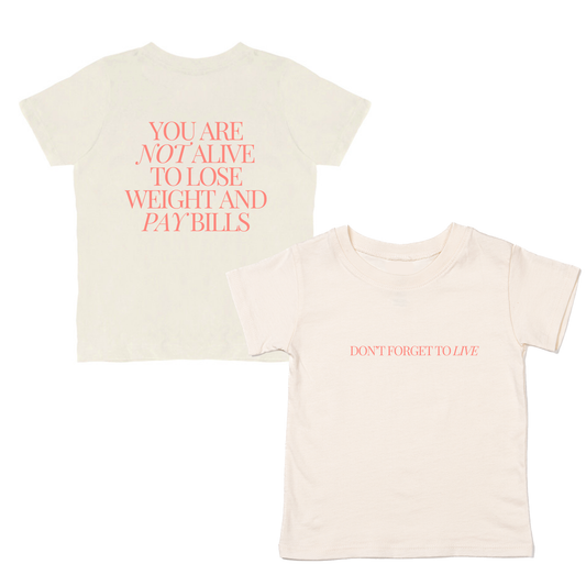 Don't Forget to Live (Front, Back) - Kids Tee (Natural)