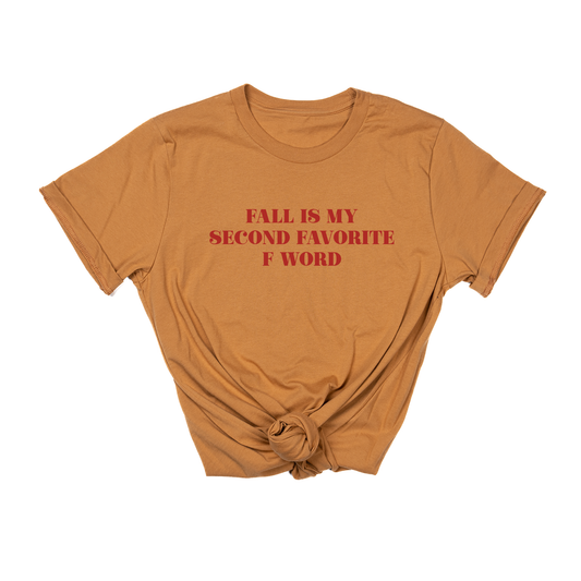 Fall is my second favorite F word (Dark Maroon) - Tee (Camel)