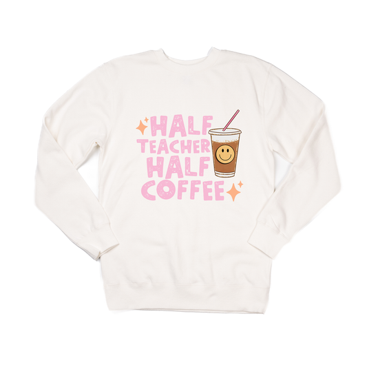 Half Teacher Half Coffee - Sweatshirt (Creme)