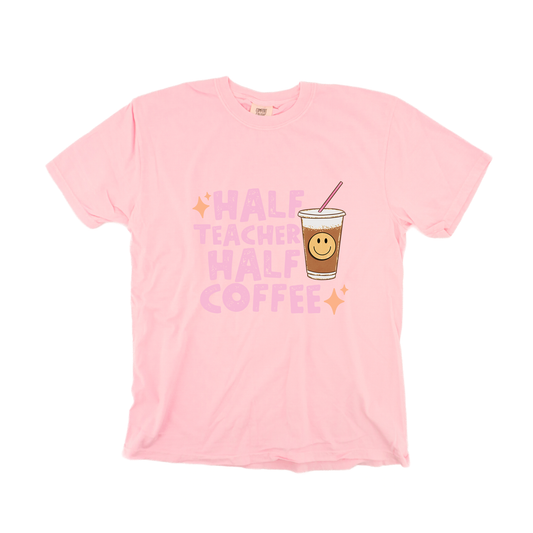 Half Teacher Half Coffee - Tee (Pale Pink)