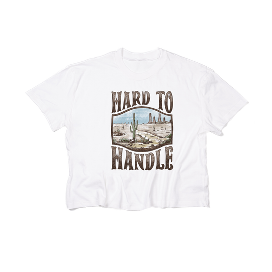 Hard to Handle - Cropped Tee (White)