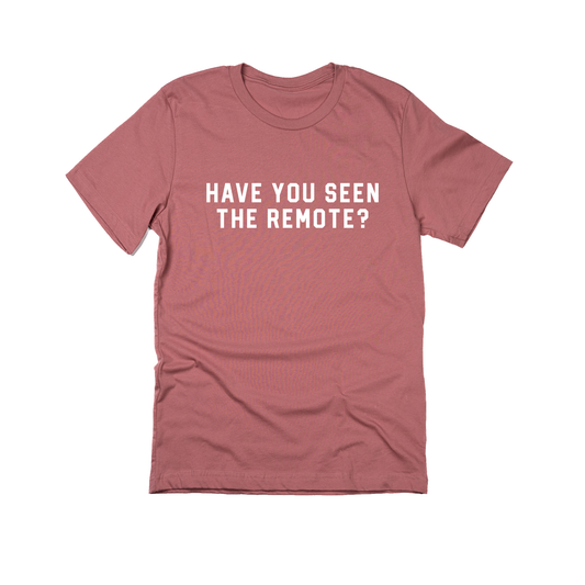 Have You Seen the Remote? (White) - Tee (Mauve)