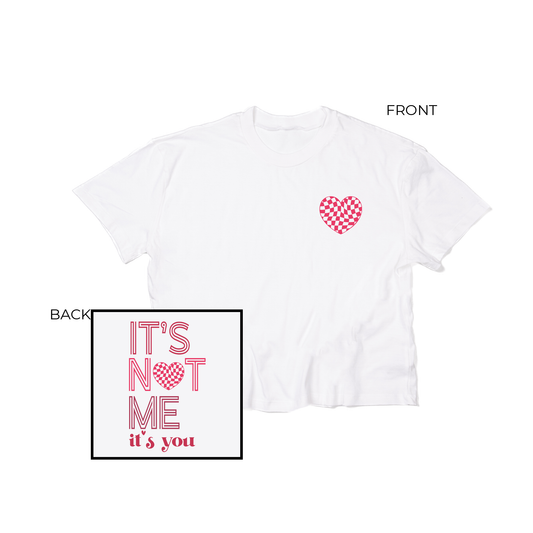 It's Not Me, It's You (Pocket & Back) - Cropped Tee (White)