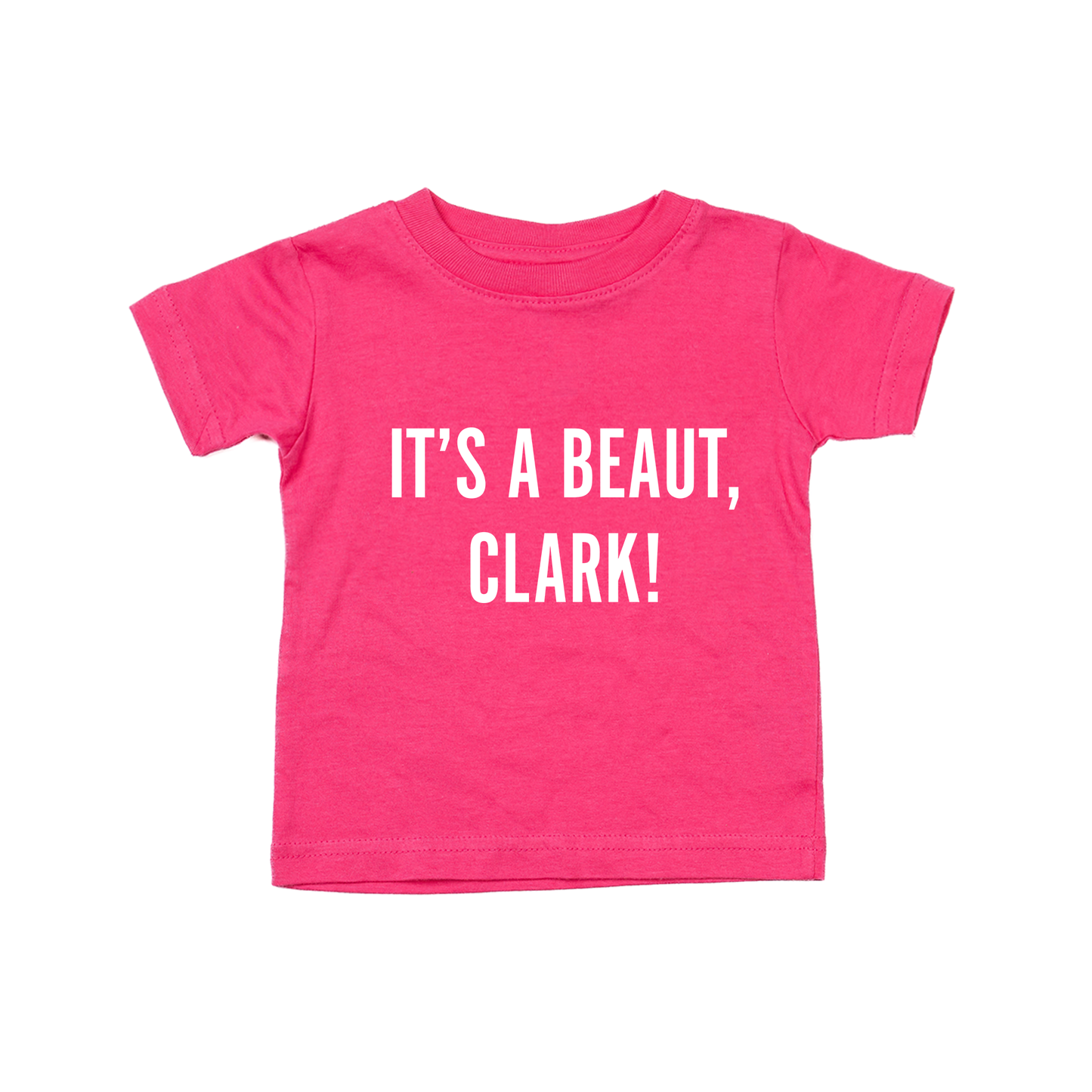 It’s a Beaut, Clark! (White) - Kids Tee (Hot Pink)