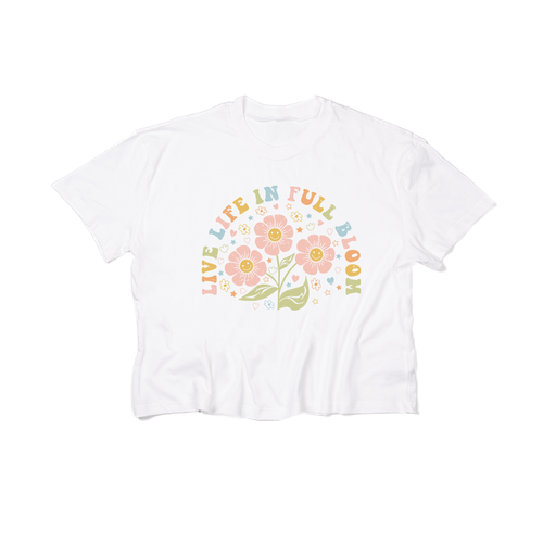 Live Life in Full Bloom - Cropped Tee (White)