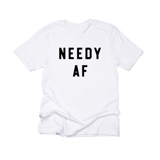 Needy AF - Tee (White)